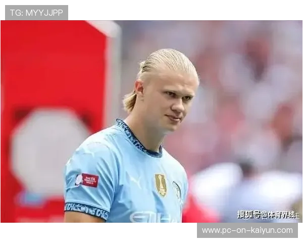 哈兰德连续争抢制造前场混乱：从训练到赛场的进攻艺术